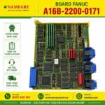 Board Fanuc A16B-2200-0171 Chính Hãng Nhật Bản | Hàng Có Sẵn Tại Kho Namfare